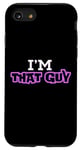 iPhone SE (2020) / 7 / 8 I'm That Guy Shirt, I Am That Guy, That Guy Shirt For Men, Case