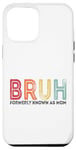 Coque pour iPhone 15 Plus Cool Bruh Formerly Known As Mom Mama Mommy Bruh Formally Mom