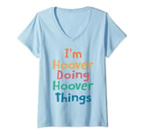 Womens Doing Hoover Things Name Hoover Personalized Funny Shirt V-Neck T-Shirt