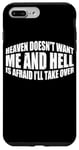 Coque pour iPhone 7 Plus/8 Plus Heaven Doesn't Want Me And Hell Is Afraid I'll Take Over ---
