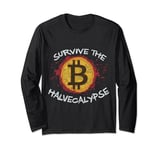 Survive the Halvecalypse Bitcoin Halving Satoshi HODL Long Sleeve T-Shirt