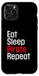 Coque pour iPhone 11 Pro Cache-œil humoristique avec inscription « Eat Sleep Pirate Repeat »