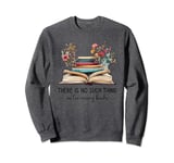 Reading, There Is No Such Thing As Too Many Books, Librarian Sweatshirt