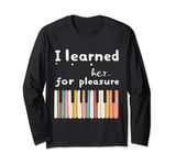 Keyboard Piano Adult For Her Pleasure Funny For Men Father Long Sleeve T-Shirt