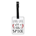 Live Life With A Little Spice Chilli Visual Luggage Tag Suitcase Bag