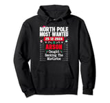 North Pole Most Wanted Arson caught smoking the mistletoe Pullover Hoodie