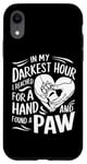 iPhone XR In My Darkest Hour Reached For Hand Found Paw Companionship Case