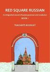 Red Square Russian 1: Teacher&#039;s Booklet
