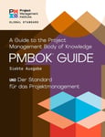 A Guide to the Project Management Body of Knowledge (PMBOK (R) Guide) - The Standard for Project Man