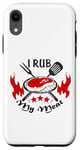 iPhone XR Funny Text I Rub My Meat BBQ Dad Offset Smoker Pit Accessory Case