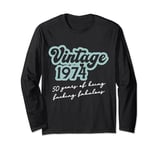 Vintage 1974, 50 years of being fucking fabulous Long Sleeve T-Shirt