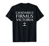 Gradarius Firmus Victoria Taking small steps toward victory T-Shirt