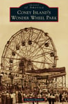 Coney Island&#039;s Wonder Wheel Park