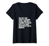Womens Funny Quote There's Highway To Hell And Stairway To Heaven V-Neck T-Shirt