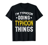 Personalized First Name I'm Typhoon Doing Typhoon Things T-Shirt