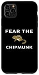 Coque pour iPhone 11 Pro Max T-shirt Fear The CHIPMUNK CHIPMUNKS