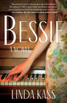 Linda Kass - Bessie A Novel Bok