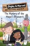 Reading Planet KS2: The Digby and Marvel Detective Agency: The Mystery of the Mayor&#039;s Bloomers - Sta