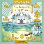 From Tadpole to Frog-Prince