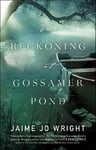 - The Reckoning at Gossamer Pond Bok