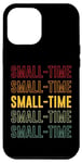 iPhone 12 Pro Max Small-time Pride, Small-timeSmall-time Pride, Small-time Case