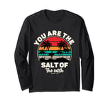 You Are The Salt of The Earth Long Sleeve T-Shirt