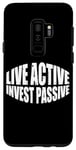 Coque pour Galaxy S9+ Live Active Invest Passive ---