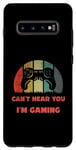 Coque pour Galaxy S10+ Manette vintage Can't Hear You I'm Gaming