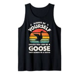 Goose Always Be Yourself Bird Retro Vintage 70s Men Women Tank Top