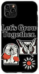 Coque pour iPhone 11 Pro Max Let's go Together Beautiful Esthétique Positive Flower Fungi