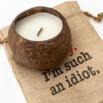 Sorry I'm Such an Idiot - Coconut Bowl Candle – Toasted Coconut Scented - Soy Wax - Hand Poured - Gift Present
