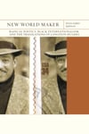 Ryan James Kernan - New World Maker Volume 40 Radical Poetics, Black Internationalism, and the Translations of Langston Hughes Bok