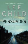 Lee Child - Persuader (Jack Reacher 7) Bok