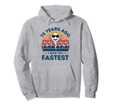 75 Years Ago I Was The Fastest Funny 75th Birthday Bday Pullover Hoodie