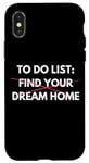 Coque pour iPhone X/XS Liste de choses à faire amusante Trouvez votre maison de rêve Vendre des maisons