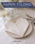 Marie Claire Idees - Napkin Folding 40 Ideas for Original Table Settings Bok