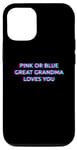 Coque pour iPhone 14 Pro Pink Or Blue Great Grandma Loves You Gender Reveal Baby