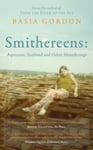 Basia Gordon - Smithereens: Aquitaine, Scotland and Other Meanderings. Bok