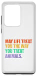 Coque pour Galaxy S20 Ultra May Life Treat You Way You Treat You Treat You Treat You Animals Lovers Vintage