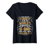 Womens Never Dreamed I'd Grow Up To Be The World Greatest G-Dad V-Neck T-Shirt