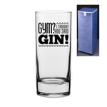 Novelty Engraved/Printed HiBall Gin and Tonic Vodka Glass - Gym?! I Thought You Said Gin! - Black