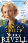 Nancy Revell - The Widow's Choice gripping new historical drama from the author of bestselling Shipyard Girls series Bok