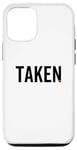 iPhone 13 Taken Cute Funny Couple In Love Valentines Day Case
