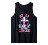 My god is bigger than cancer - Breast Cancer Tank Top