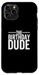 Coque pour iPhone 11 Pro The Birthday Dude Happy Anniversary Party pour garçon