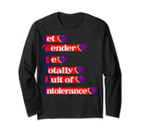 LGBTQI = Let Gender Be Totally Quit of Intolerance Long Sleeve T-Shirt
