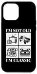 Coque pour iPhone 15 Pro Max Inscription amusante « I'm Not Old I'm Classic »
