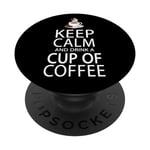 Keep Calm And Drink A Cup Of Coffee PopSockets PopGrip Interchangeable