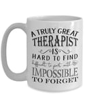 A Truly Great Therapist is Hard to find Coffee Mug - Best Gifts idea for Therapists Leaving Job Moving Goodbye Farewell Going Away 11oz White