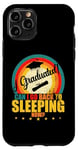 iPhone 11 Pro I Graduated, Can I Go Back to Sleeping Now? Sleep Graduation Case
